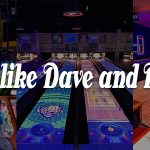 Places Like Dave And Busters