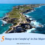 Things to be Careful of in Isla Mujeres
