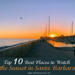 The Top 10 Best Places to Watch the Sunset in Santa Barbara