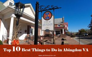 Top 10 Best Things to Do in Abingdon VA