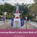 Discovering Miami's Calle Ocho Walk of Fame
