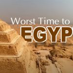 Worst Time to Visit Egypt